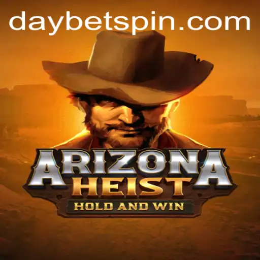 ArizonaHeist: The Ultimate Gaming Experience with DAYBET