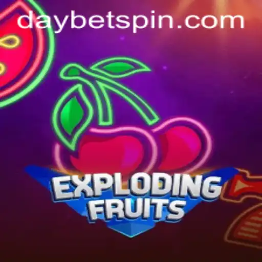 ExplodingFruits: A Thrilling Journey with DAYBET Strategy