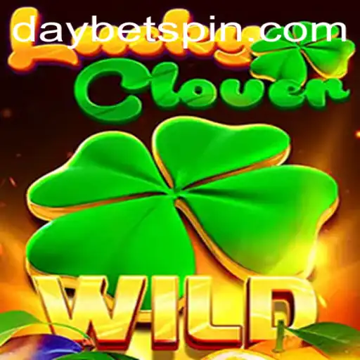 Unlocking the Charm of LuckyClover: The Ultimate Guide to Winning with DAYBET
