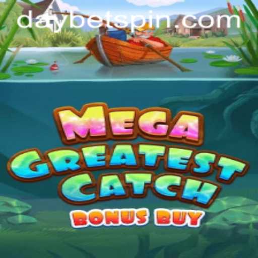 Dive into the Exciting World of MegaGreatestCatchBonusBuy: A DAYBET Gaming Adventure