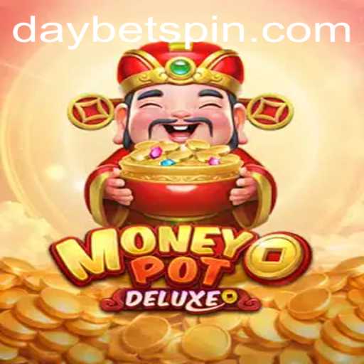 Unveiling MoneyPotDELUXE and the Thrills of DAYBET