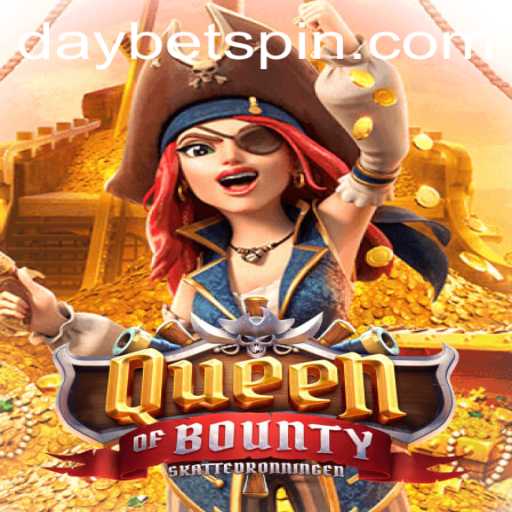 Exploring the Thrilling World of QueenofBounty and the DAYBET Phenomenon
