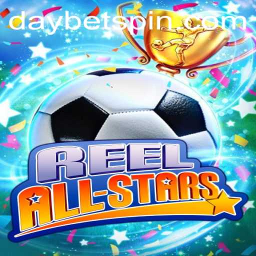 ReelAllStars: Unveiling the Exciting World of DAYBET