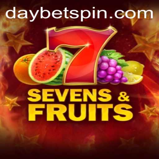 Exploring the Thrills of SevensFruits with DAYBET