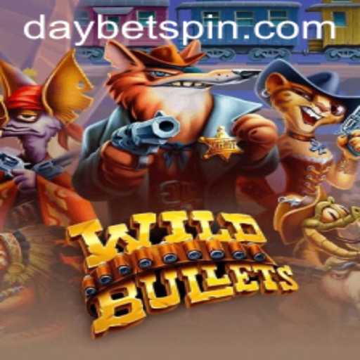 Explore the Thrilling World of WildBullets with DAYBET Adventures